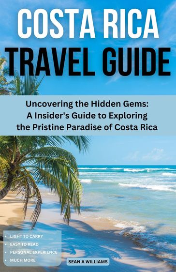 Costa Rica Travel Guide - Sean A Williams