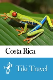 Costa Rica Travel Guide - Tiki Travel