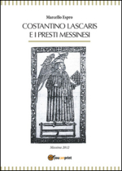 Costantino Lascaris e i presti messinesi