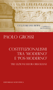 Costituzionalismi tra «moderno» e «pos-moderno». Tre lezioni suor-orsoliane