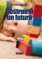 Costruirsi un futuro