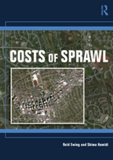 Costs of Sprawl - Reid Ewing - Shima Hamidi