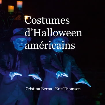Costumes d'Halloween américains - Cristina Berna - Eric Thomsen