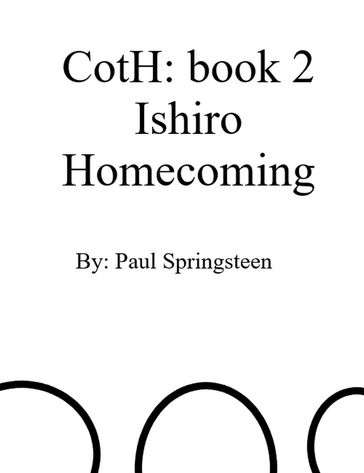 CotH: Book 2 Ishiro Homecoming - Paul Springsteen
