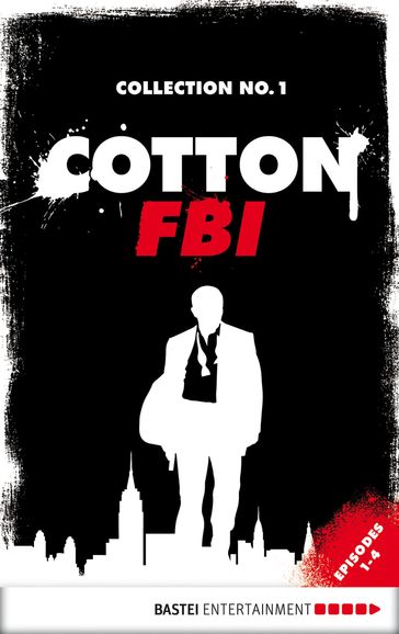 Cotton FBI Collection No. 1 - Alexander Lohmann - Mario Giordano - Jan Gardemann - Peter Mennigen