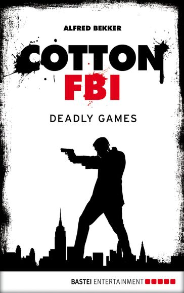 Cotton FBI - Episode 09 - Alfred Bekker