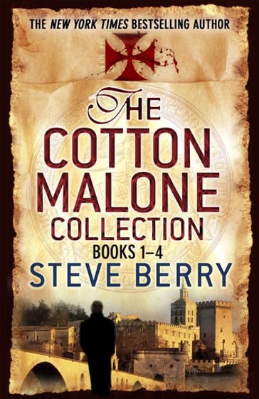 Cotton Malone: Books 1-4 - Steve Berry