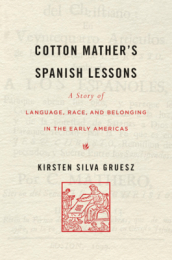 Cotton Mather s Spanish Lessons