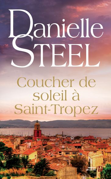 Coucher de soleil à Saint-Tropez - Danielle Steel