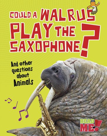 Could a Walrus Play the Saxophone? - Paul Mason