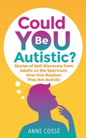 Could You Be Autistic?