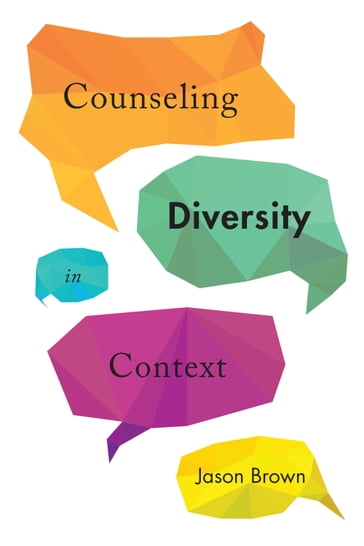 Counseling Diversity in Context - Jason Brown