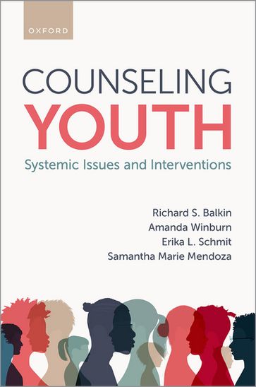Counseling Youth - Richard S. Balkin - Amanda Winburn - Erika L. Schmit - Samantha M. Mendoza