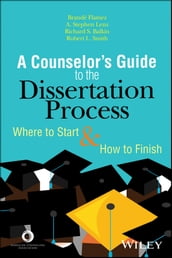 A Counselor s Guide to the Dissertation Process