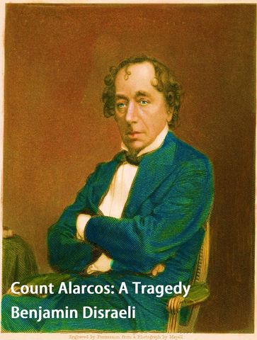 Count Alarcos: A Tragedy - Benjamin Disraeli