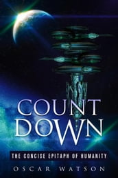 Count Down - The Concise Epitaph of Humanity