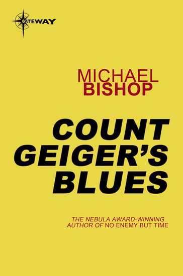 Count Geiger's Blues - Michael Bishop