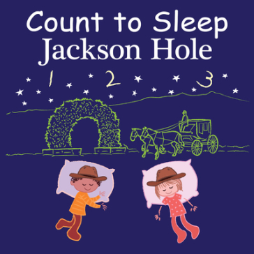 Count to Sleep Jackson Hole - Adam Gamble - Mark Jasper