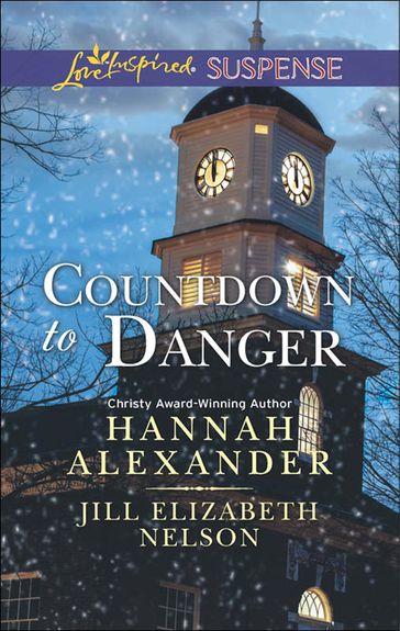 Countdown To Danger: Alive After New Year / New Year's Target (Mills & Boon Love Inspired Suspense) - Hannah Alexander - Jill Elizabeth Nelson