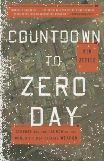 Countdown to Zero Day - Kim Zetter