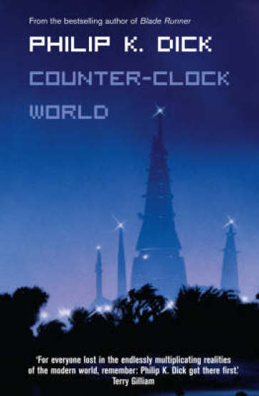Counter-Clock World - Philip K. Dick