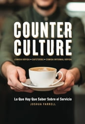 Counter Culture: Lo Que Hay Que Saber Sobre el Servicio
