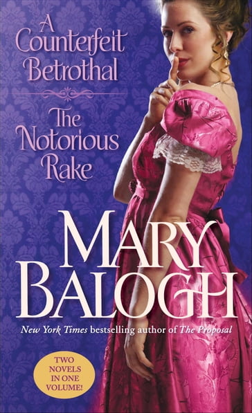 A Counterfeit Betrothal/The Notorious Rake - Mary Balogh