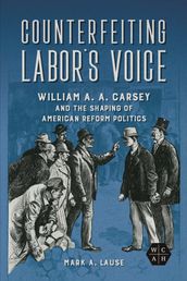 Counterfeiting Labor s Voice