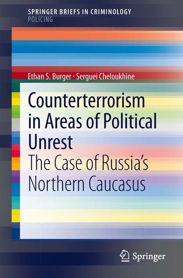 Counterterrorism in Areas of Political Unrest - Ethan S. Burger - Serguei Cheloukhine