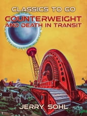 Counterweight and Death in Transit
