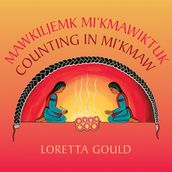 Counting in Mi kmaw / Mawkiljemk Mi kmawiktuk