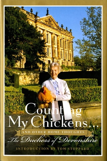 Counting My Chickens . . . - The Duchess of Devonshire