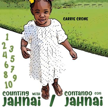 Counting with Jahnai / Contando con Jahnai - Carrie Crone
