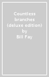 Countless branches (deluxe edition)