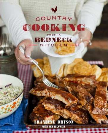 Country Cooking from a Redneck Kitchen - Ann Volkwein - Francine Bryson