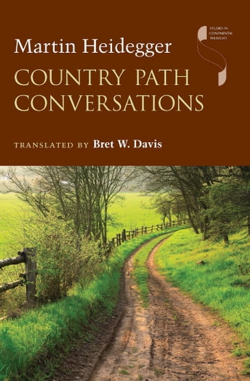 Country Path Conversations - Martin Heidegger