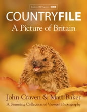 Countryfile  A Picture of Britain: A Stunning Collection of Viewers