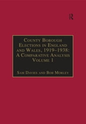 County Borough Elections in England and Wales, 19191938: A Comparative Analysis