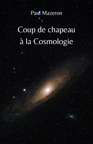 Coup de chapeau à la Cosmologie - Paul Mazeron