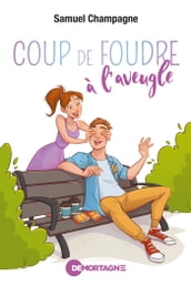 Coup de foudre à l aveugle