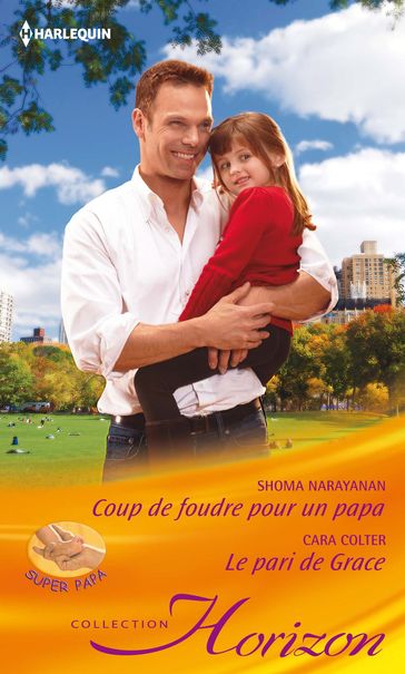 Coup de foudre pour un papa - Le pari de Grace - Cara Colter - Shoma Narayanan