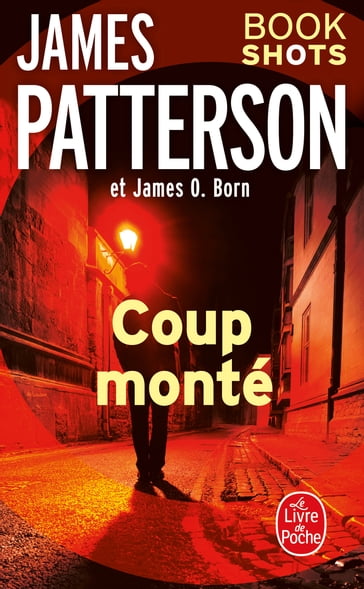 Coup monté - James O. Born - James Patterson