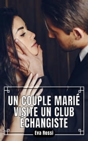 Un Couple Marié visite un Club Échangiste