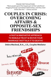 Couples in Crisis: Overcoming Affairs & Opposite-Sex Friendships