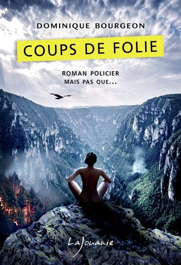 Coups de folie - Dominique Bourgeon