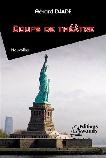 Coups de théâtre - Gérard Djade