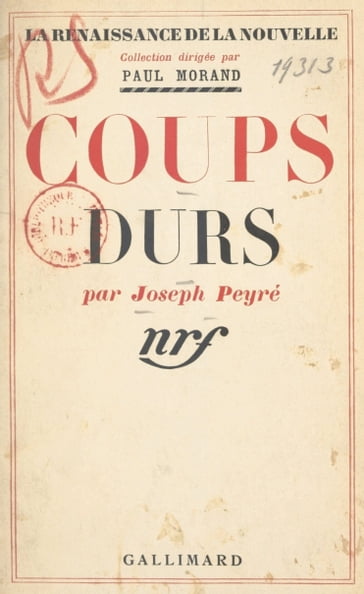 Coups durs - Joseph Peyré - Paul Morand