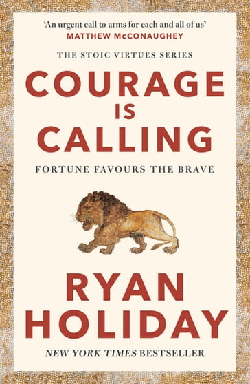 Courage Is Calling - Ryan Holiday