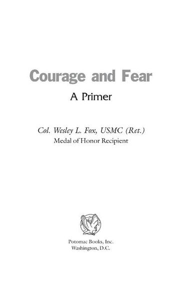 Courage and Fear - Col. Wesley L. Fox - USMC (Ret.)