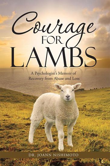 Courage for Lambs - Dr. JoAnn Nishimoto